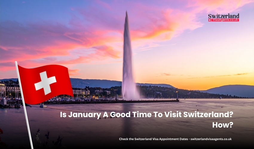 Is January A Good Time To Visit Switzerland How